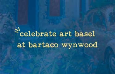 celebrate art basel at bartaco Wynwood 1